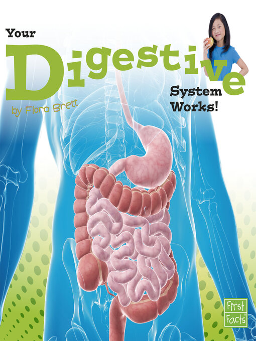 Title details for Your Digestive System Works! by Flora Brett - Available